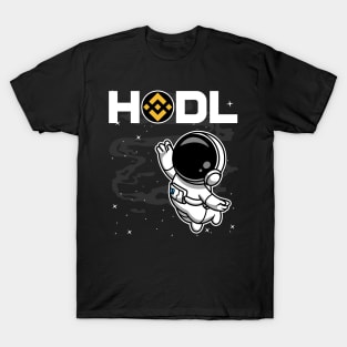 HODL Astronaut Binance BNB Coin To The Moon Crypto Token Cryptocurrency Blockchain Wallet Birthday Gift For Men Women Kids T-Shirt